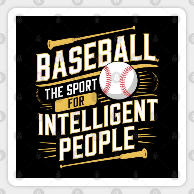 Baseball The Sport For Intelligent People Funny Magnet by MakerMind8.2